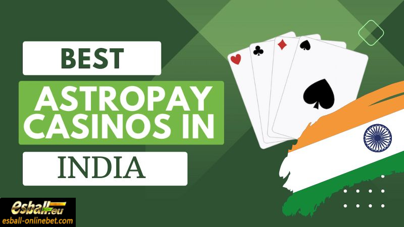 5 Key Points to Pick the Best Astropay Casino Online India