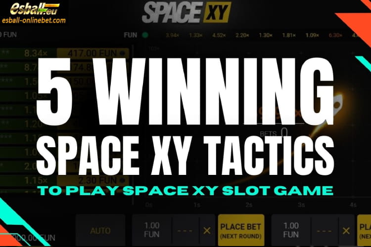 5 Space XY Game Hack & Space XY Slot Free Play Strategy - Esball Eu Casino