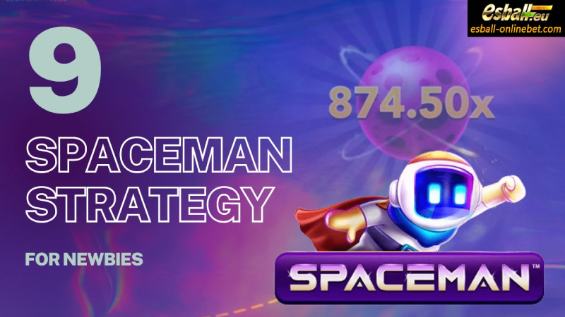 9 Spaceman Strategy for Newbies Playing Spaceman Online Game