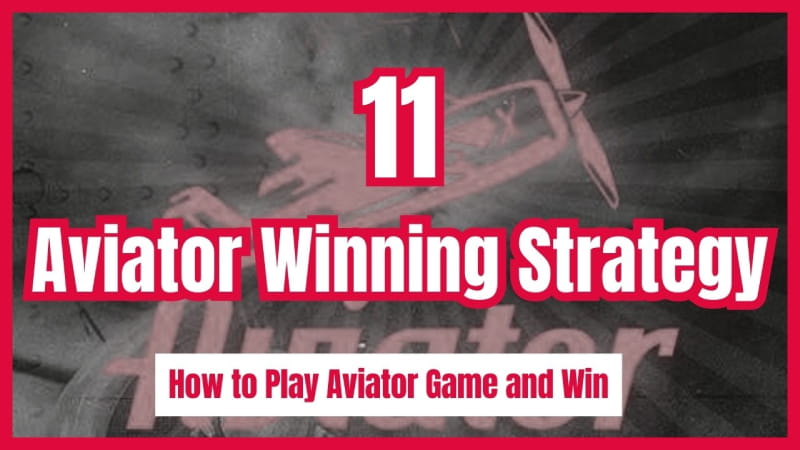 Aviator Game Winning Strategy, 11 Aviator Game Tricks to Win