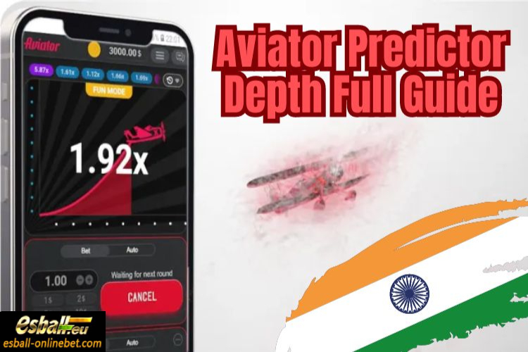 Aviator Predictor Online Depth Full Guide You Need to Know
