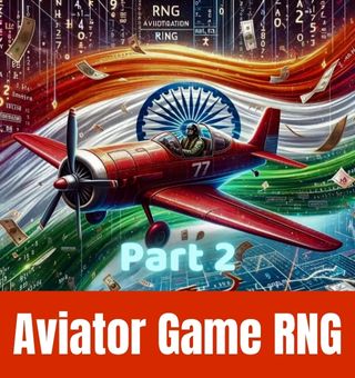 Can You Trust Aviator Game RNG for a Fair Chance of Winning: Part 2