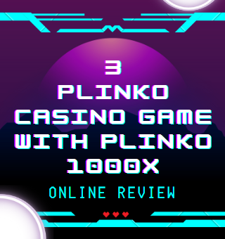 3 Plinko Casino Game With Plinko 1000X Online Review