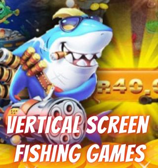 Top 4 Vertical Screen Fishing Games For Mobile, Play To Win Fishing Casino Real Money