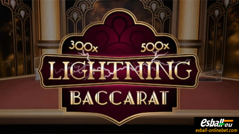 EVO Lightning Baccarat Online Casino Game  Rules, Payouts and Strategies