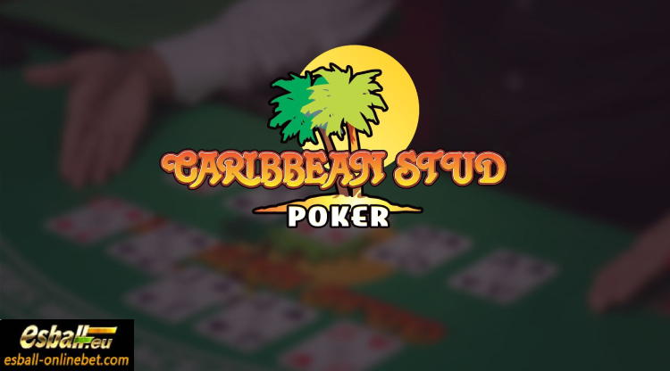 Caribbean Stud Poker Game Evolution, Play Caribbean Stud Poker Online