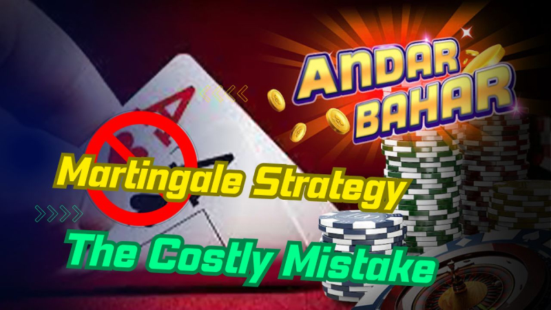 Don't use Andar Bahar Martingale Strategy, the Costly Mistake