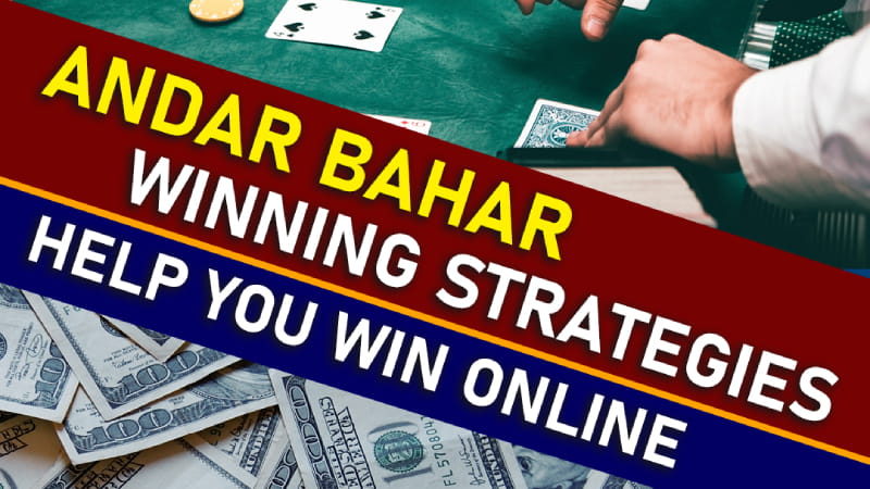 Top 7 Proven Andar Bahar Winning Strategy to Win Big Online