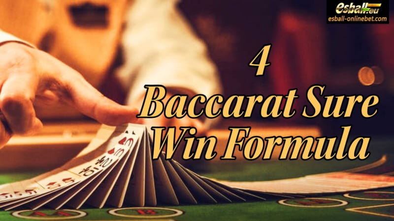 4 Baccarat Sure Win Formula to Booth Baccarat Win Rate Easy