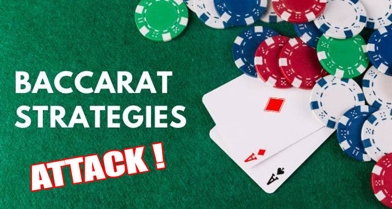 Baccarat Attack Strategy 