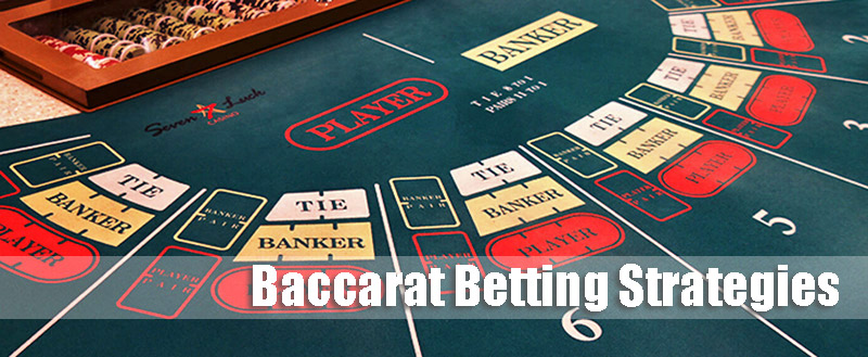 Baccarat Betting Strategies
