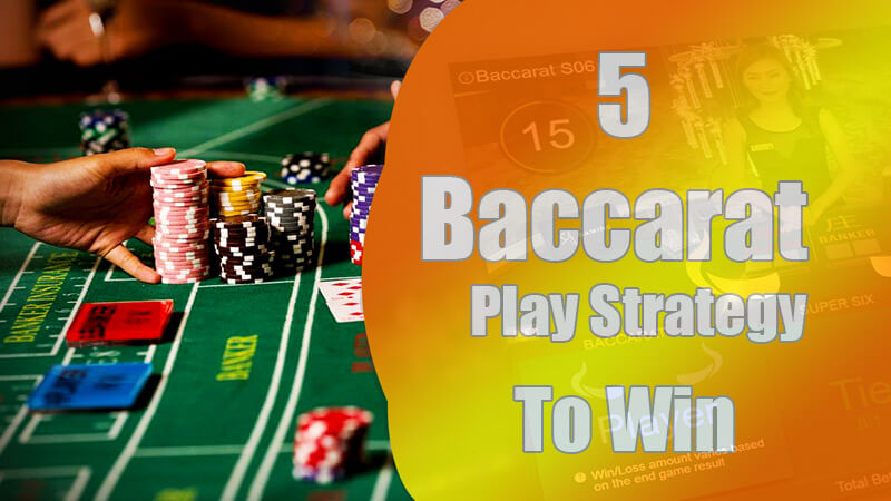Baccarat Play Strategy