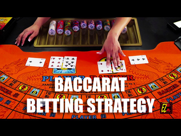 Basic Baccarat Betting Strategy
