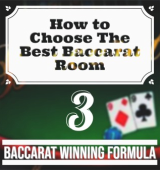Online Baccarat Winning Formula Ep3: How to Choose The Best Baccarat Room