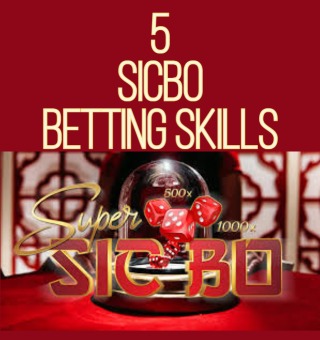 5 SicBo Betting Skills for You to Become Pros