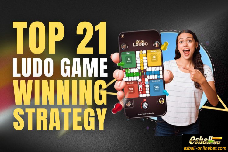 Top 21 Ludo Game Winning Strategy, Ultimate Ludo Player Guide