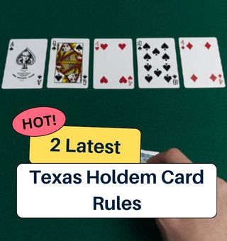 2 Latest Texas Holdem Poker Card Rules and New Ways to Play