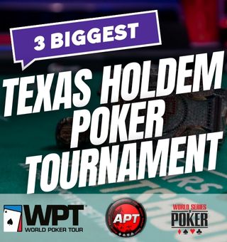3 Biggest Texas Holdem Poker Tournament: APT, WPT, WSOP