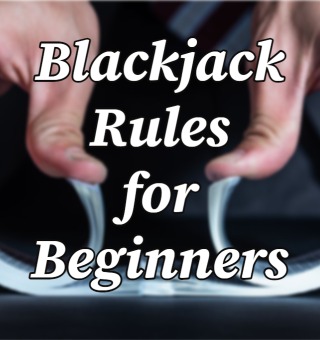 Thorough Blackjack Rules Explanation for Beginners Must Read