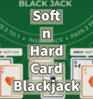 Blackjack Advanced Strategy: Soft Cards and Hard Cards!