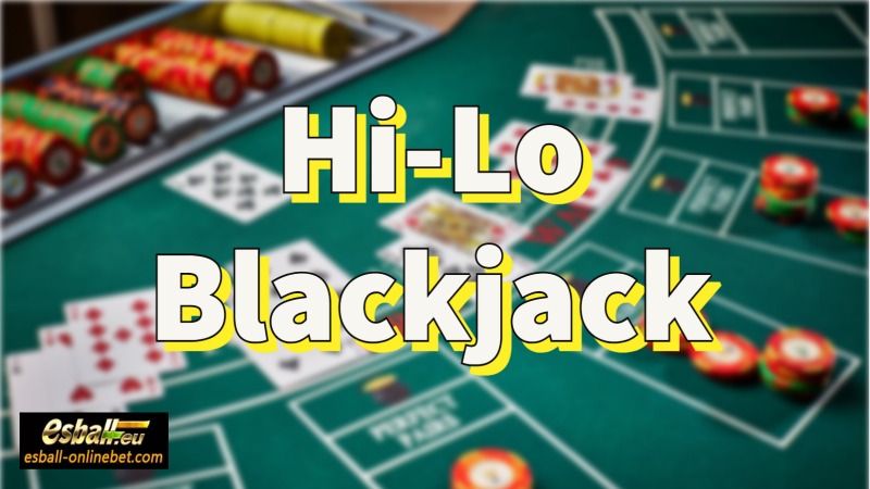 How to Count Cards in Blackjack? Hi-Lo Blackjack Strategy