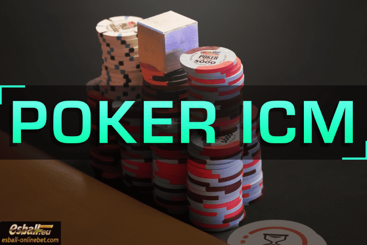 Explanation on What is ICM in Poker and ICM Poker Strategy