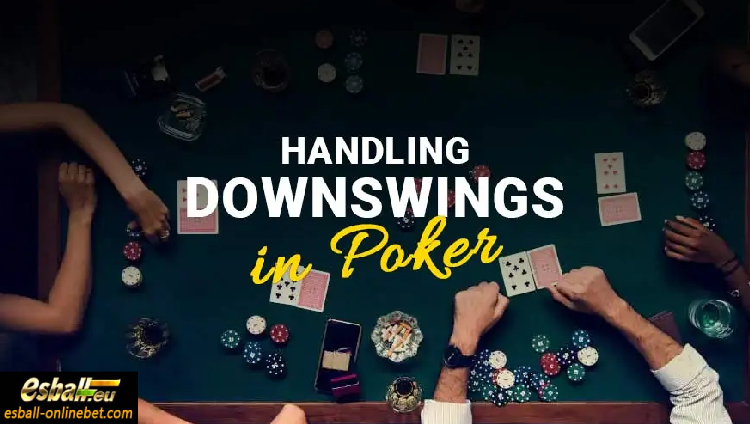 Poker Downswing Stories to Avoid Lost That You Should Know