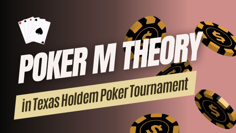Master Poker M Theory Usage in Texas Holdem Poker Tournament