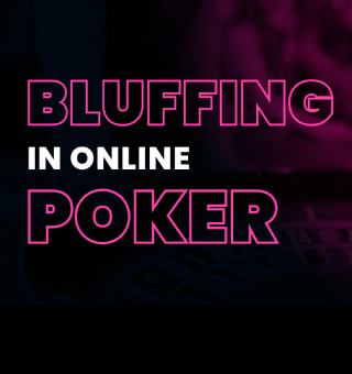 Texas Holdem Poker Bluffing on 2 Types of Poker Hands