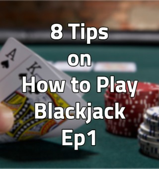 8 Profitable Tips on How to Play Blackjack Online Ep1