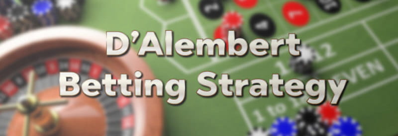 D'Alembert Roulette Strategy D'Alembert Roulette Strategy