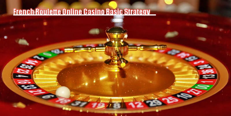 French Roulette Online Casino French Roulette Online Casino