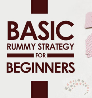Learn 5 Basic Rummy Strategy And 7 Knowledge For Beginners Winning Games