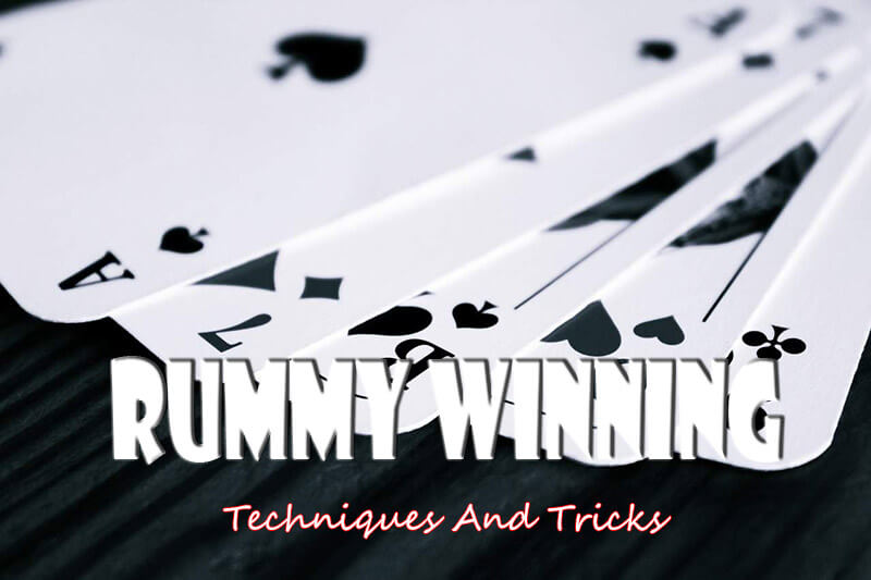 Rummy Winning Techniques And Tricks