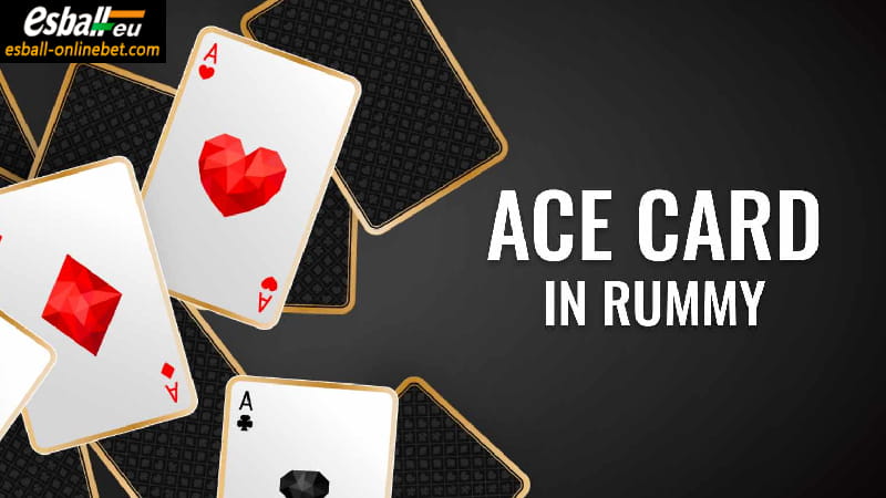 3 Reasons Why Ace Card is Important in Online Rummy