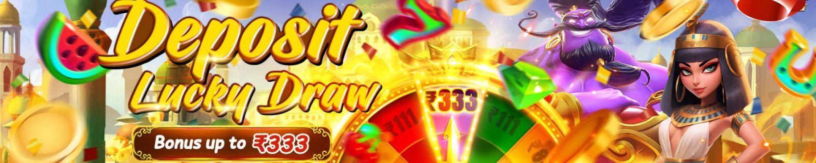 ₹333 Daily Deposit Lucky Draw Bonus Casino