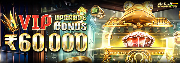 Esball Eu VIP Casino Bonus ₹60,000 Upgrade