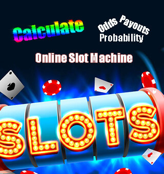 Learn How To Calculate Online Slot Machine Probability, Odds And Payouts