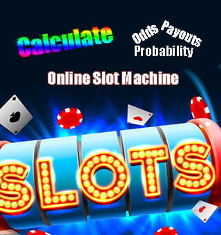 Learn How To Calculate Online Slot Machine Probability, Odds And Payouts