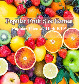 14 Popular Fruit Slot Games And Fruit Slot Machine Themes, Highest RTP & Payouts