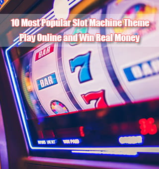 Top 10 Popular Trending Classic Slot Machine Themes