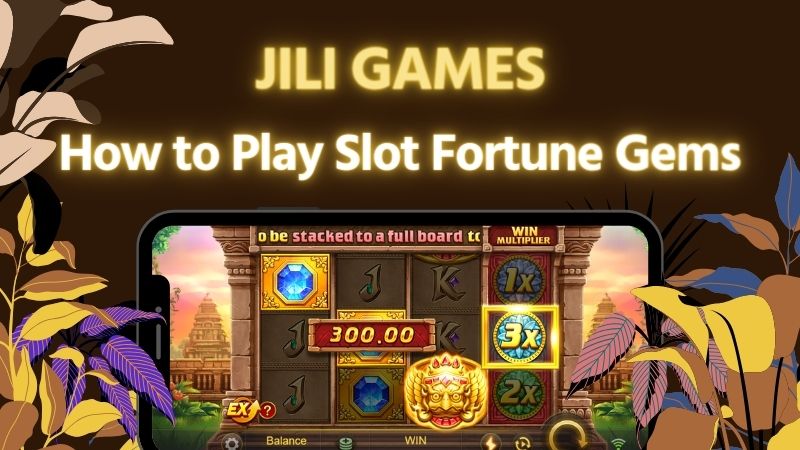 How to Play Slot Fortune Gems - Jili Games Demo Register