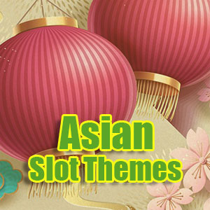 Asian Slot Themes