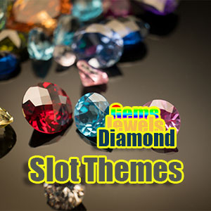 Jewels, Diamond, Gems Slot Themes