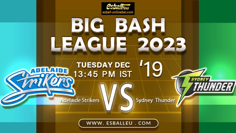 Adelaide Strikers vs Sydney Thunder Prediction BBL 2023-24