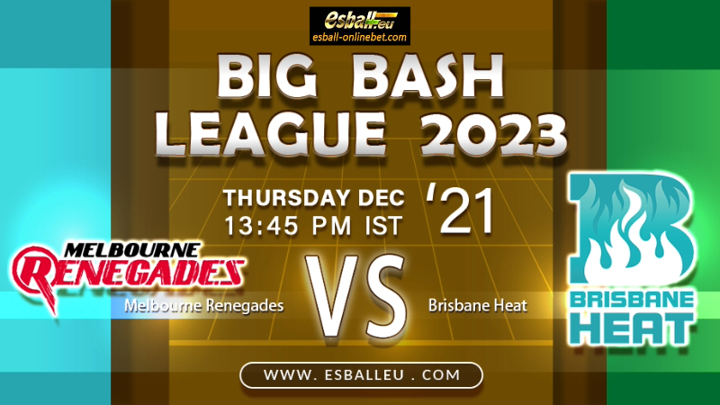Melbourne Renegades vs Brisbane Heat Prediction BBL 2023-24