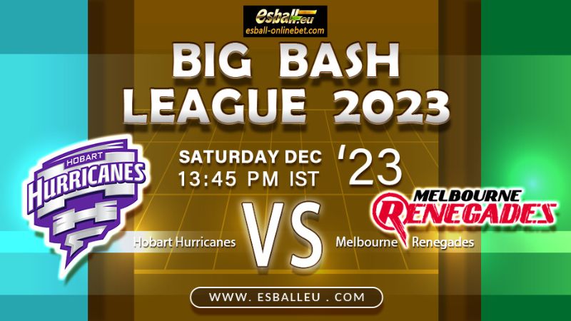 Hobart Hurricanes vs Melbourne Renegades Prediction BBL 2023-24