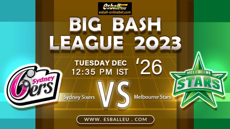 Sydney Sixers vs Melbourne Stars Prediction BBL 2023-24