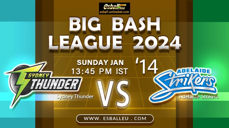 Sydney Thunder vs Adelaide Strikers Prediction BBL 2024