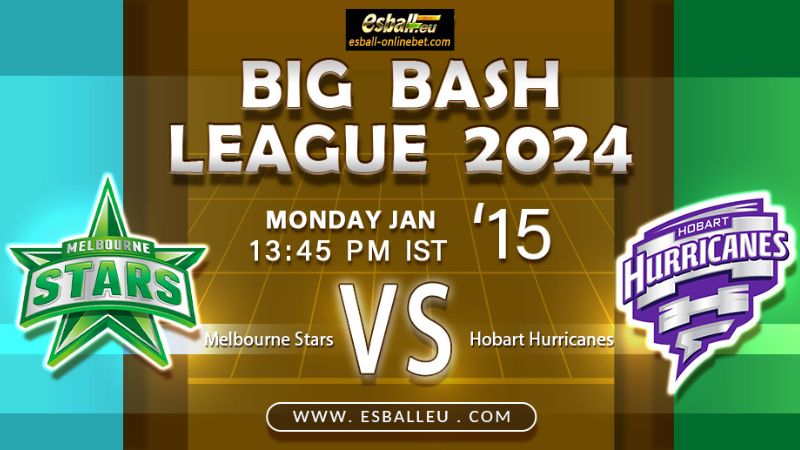 Melbourne Stars vs Hobart Hurricanes Prediction BBL 2024